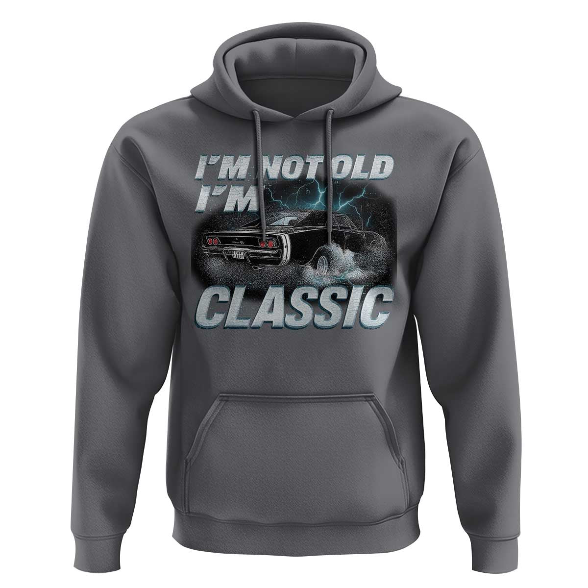 Vintage I'm Not Old I'm Classic Hoodie Funny Car Graphic Racing Drift Car