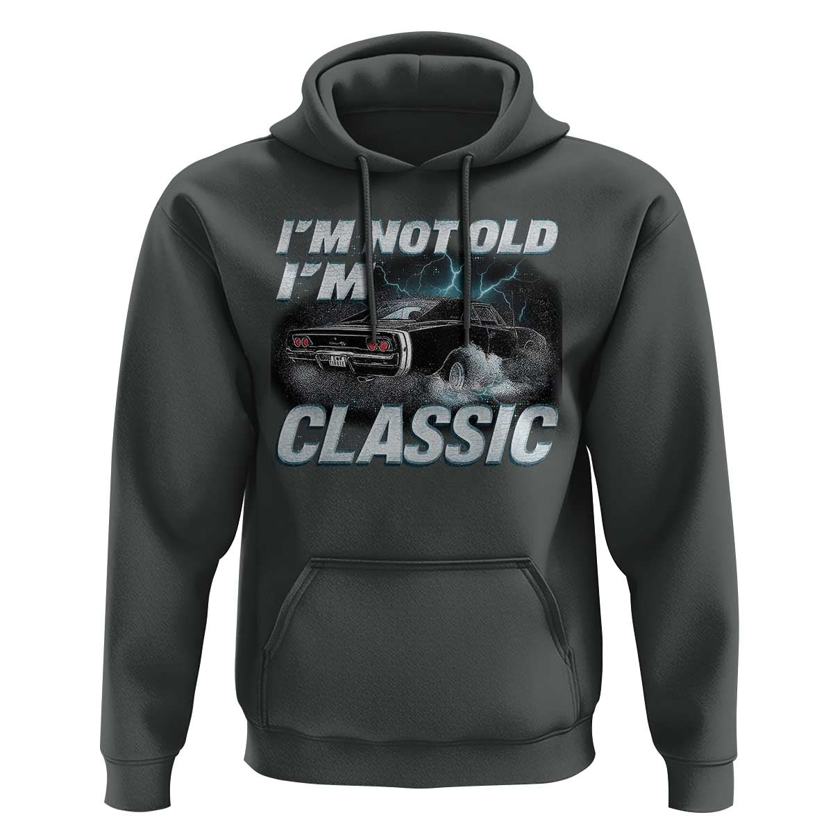 Vintage I'm Not Old I'm Classic Hoodie Funny Car Graphic Racing Drift Car