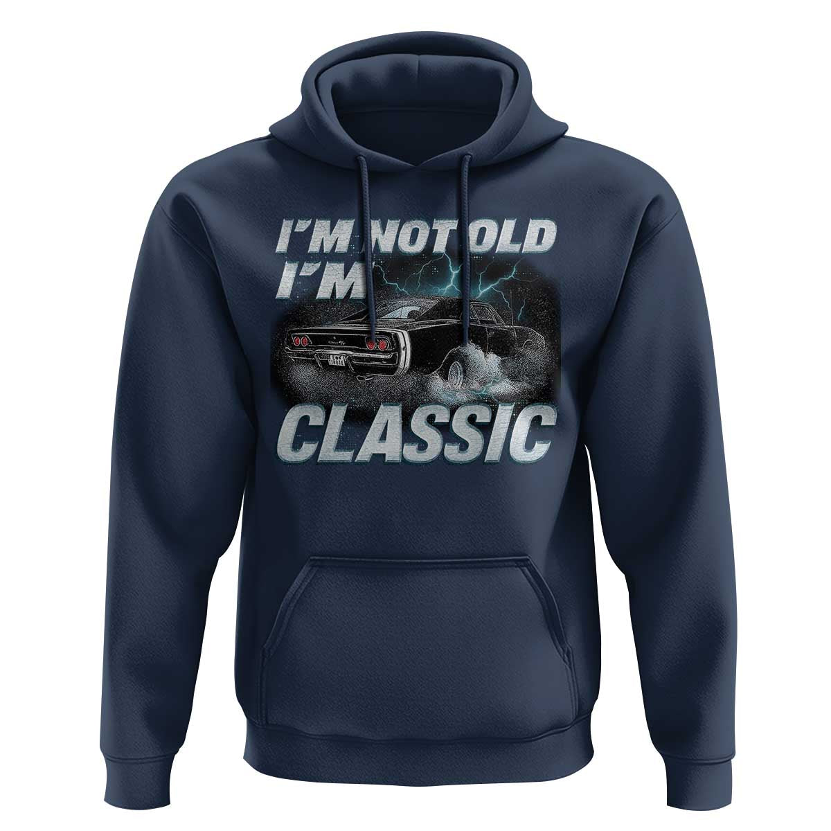 Vintage I'm Not Old I'm Classic Hoodie Funny Car Graphic Racing Drift Car