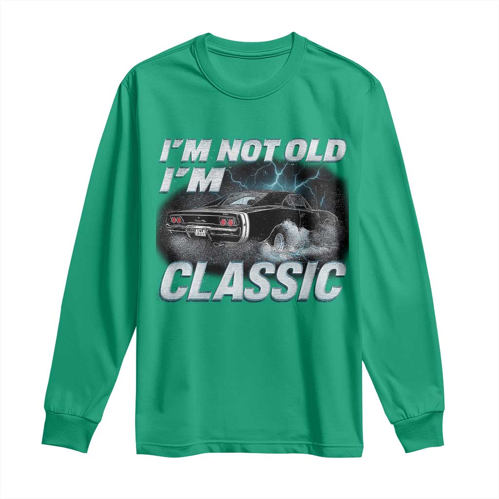 Vintage I'm Not Old I'm Classic Long Sleeve Shirt Funny Car Graphic Racing Drift Car