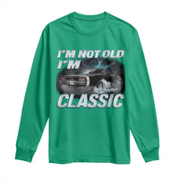 Vintage I'm Not Old I'm Classic Long Sleeve Shirt Funny Car Graphic Racing Drift Car