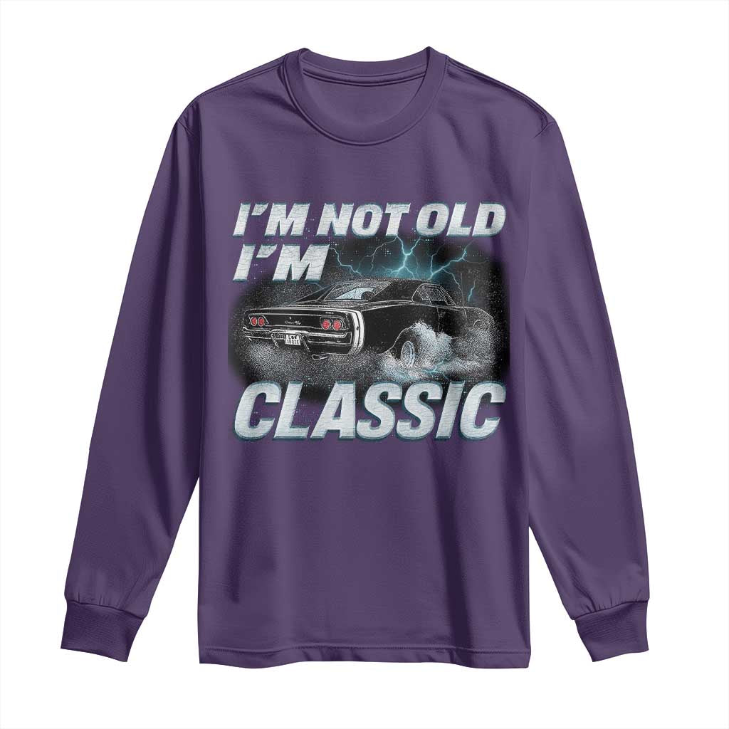 Vintage I'm Not Old I'm Classic Long Sleeve Shirt Funny Car Graphic Racing Drift Car