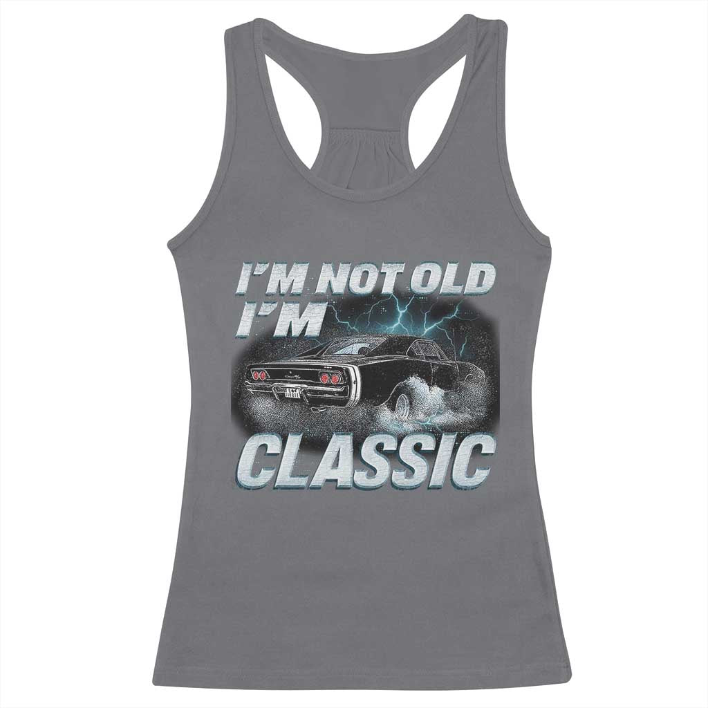 Vintage I'm Not Old I'm Classic Racerback Tank Top Funny Car Graphic Racing Drift Car