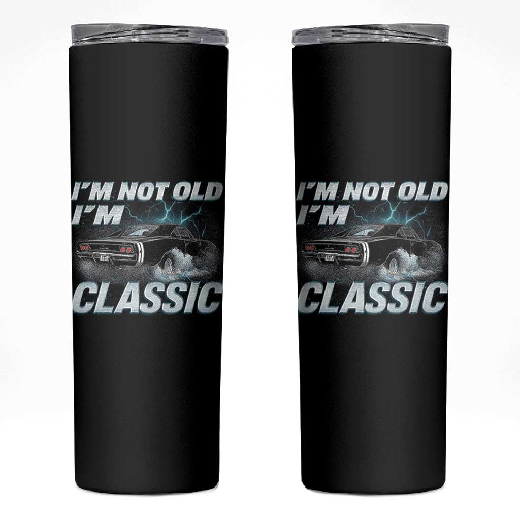 Vintage I'm Not Old I'm Classic Skinny Tumbler Funny Car Graphic Racing Drift Car