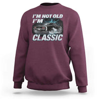 Vintage I'm Not Old I'm Classic Sweatshirt Funny Car Graphic Racing Drift Car
