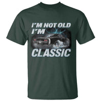 Vintage I'm Not Old I'm Classic T Shirt Funny Car Graphic Racing Drift Car