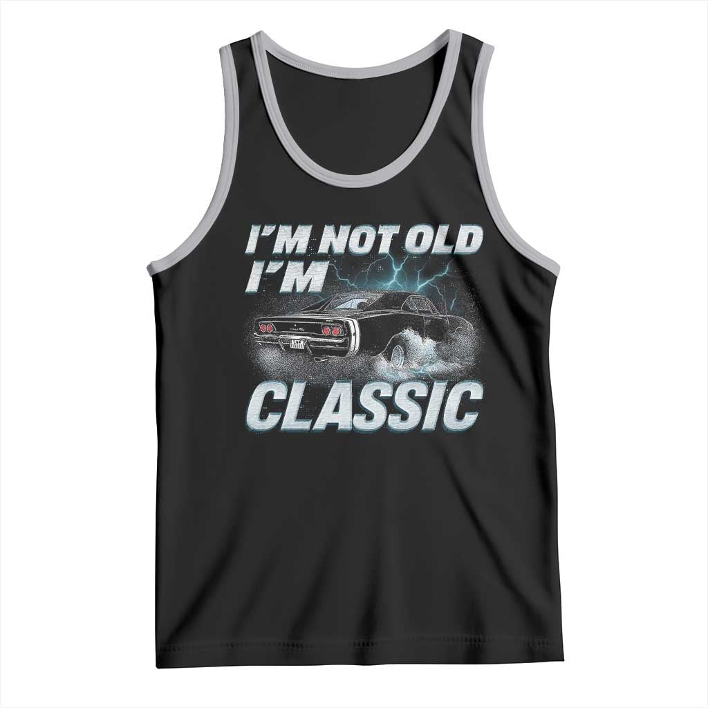 Vintage I'm Not Old I'm Classic Tank Top Funny Car Graphic Racing Drift Car