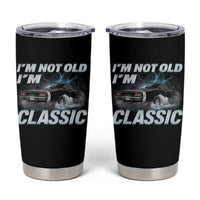 Vintage I'm Not Old I'm Classic Tumbler Cup Funny Car Graphic Racing Drift Car