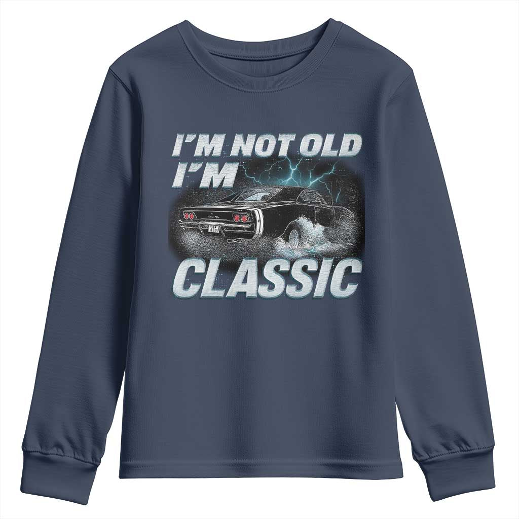 Vintage I'm Not Old I'm Classic Youth Sweatshirt Funny Car Graphic Racing Drift Car