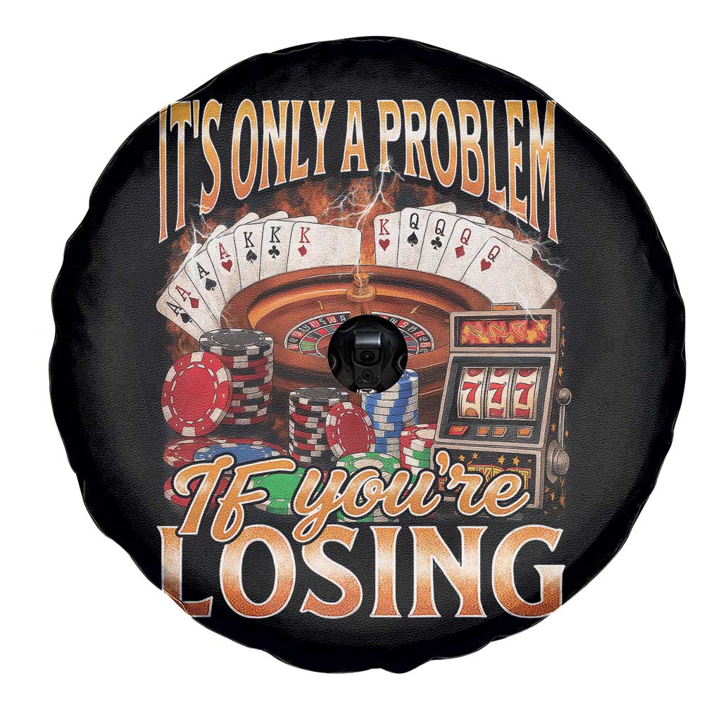 Funny Gambling Spare Tire Cover Only A Problem If You're Losing Vintage Bootleg - Wonder Print Shop