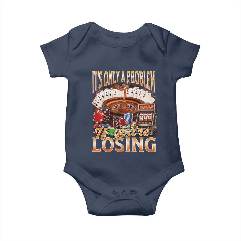 Funny Gambling Baby Onesie Only A Problem If You're Losing Vintage Bootleg - Wonder Print Shop