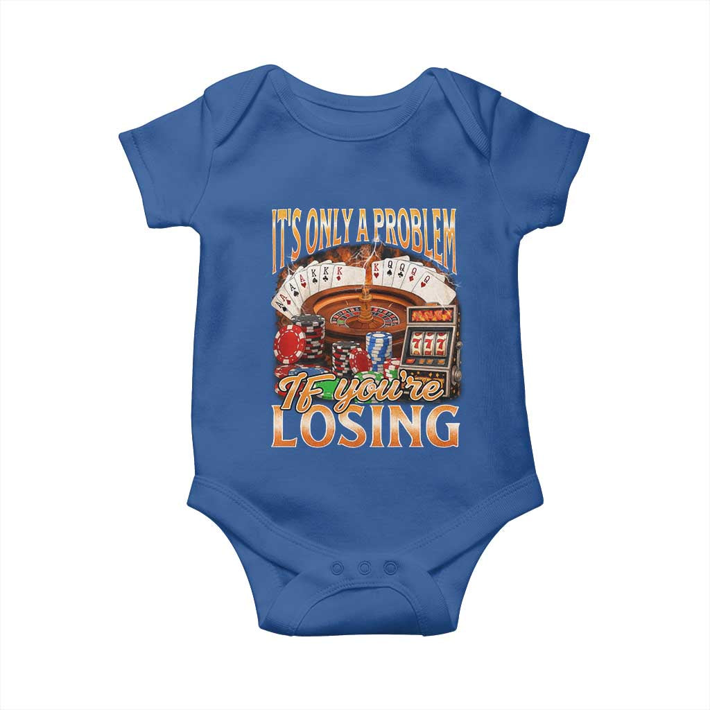 Funny Gambling Baby Onesie Only A Problem If You're Losing Vintage Bootleg - Wonder Print Shop