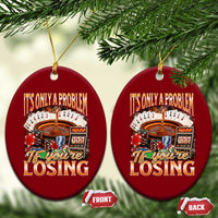 Funny Gambling Ceramic Ornament Only A Problem If You're Losing Vintage Bootleg - Wonder Print Shop