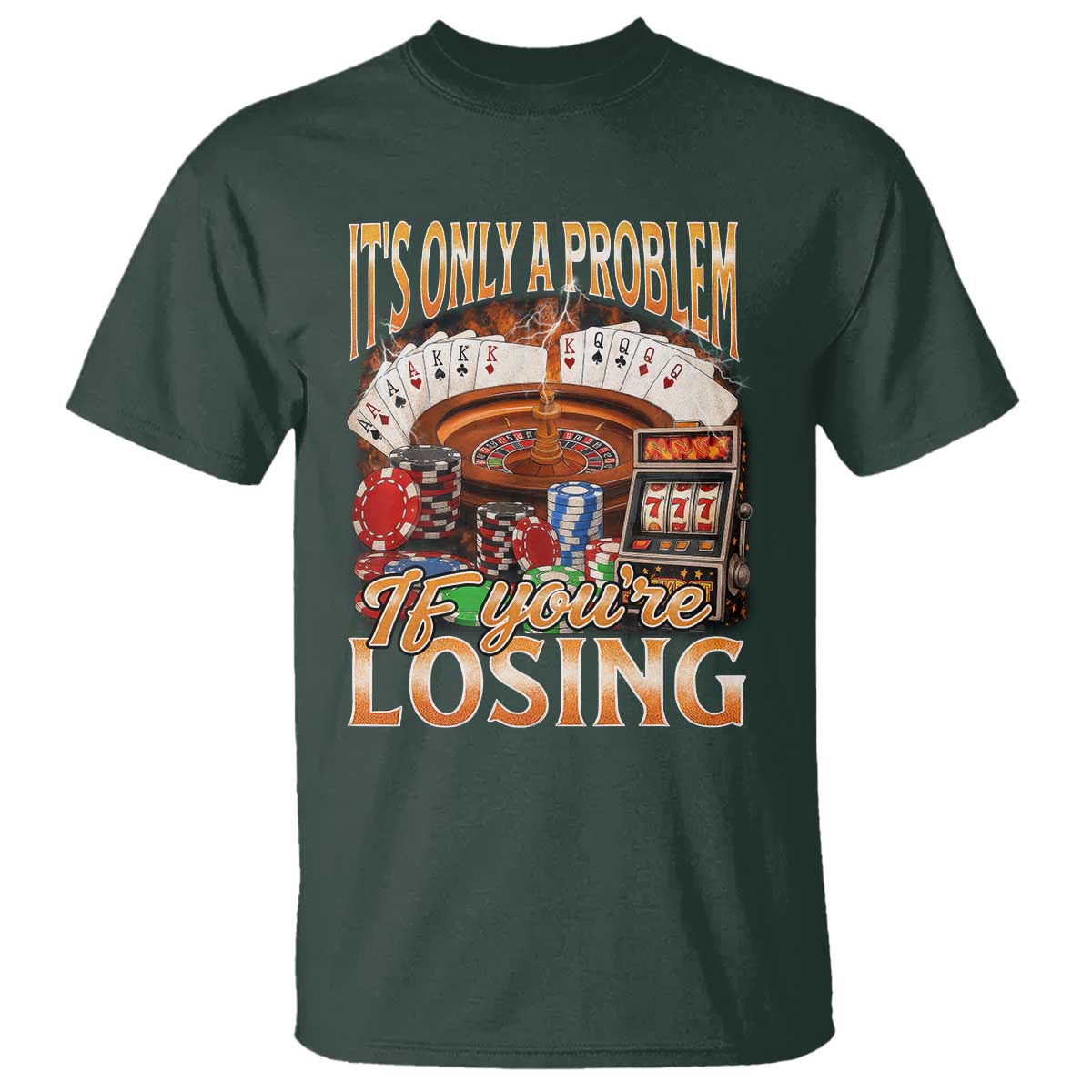 Funny Gambling T Shirt Only A Problem If You're Losing Vintage Bootleg - Wonder Print Shop