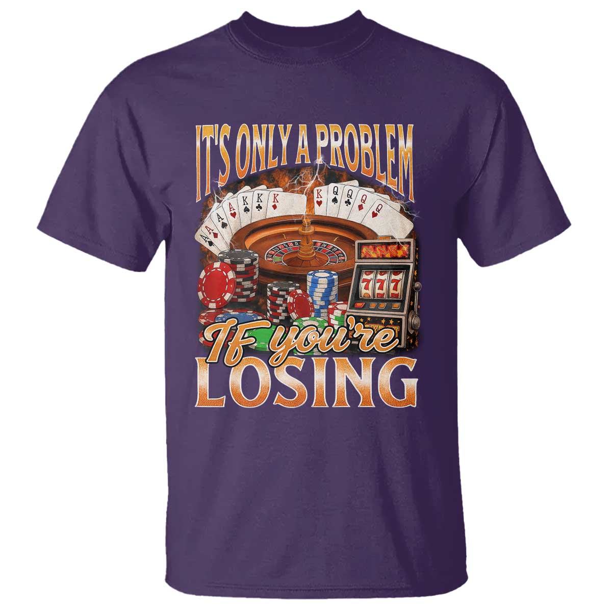 Funny Gambling T Shirt Only A Problem If You're Losing Vintage Bootleg - Wonder Print Shop