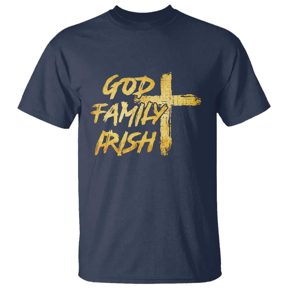 God Family Irish T Shirt Christian Faith Cross Notre Dame Game Day - Wonder Print Shop