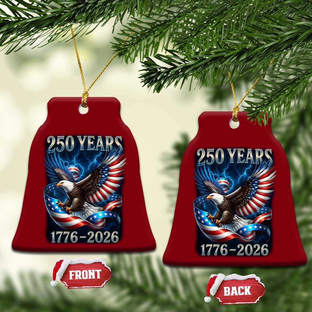 250 Years America Ceramic Ornament Eagle and Flag 250th Anniversary USA Patriotic 1776 2026 - Wonder Print Shop