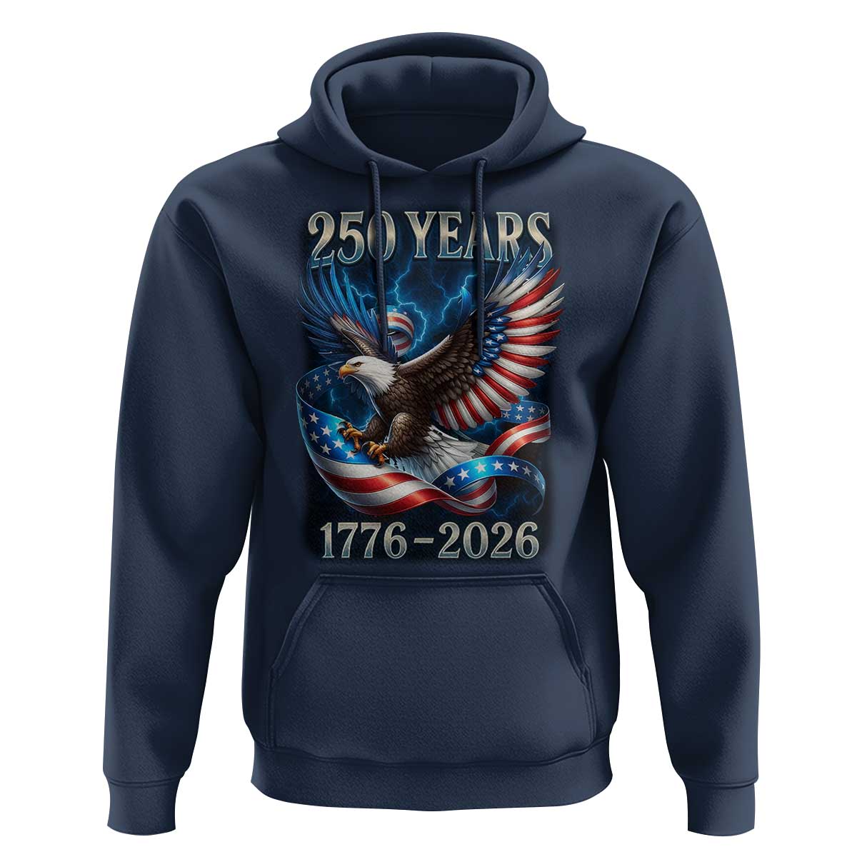 250 Years America Hoodie Eagle and Flag 250th Anniversary USA Patriotic 1776 2026 - Wonder Print Shop
