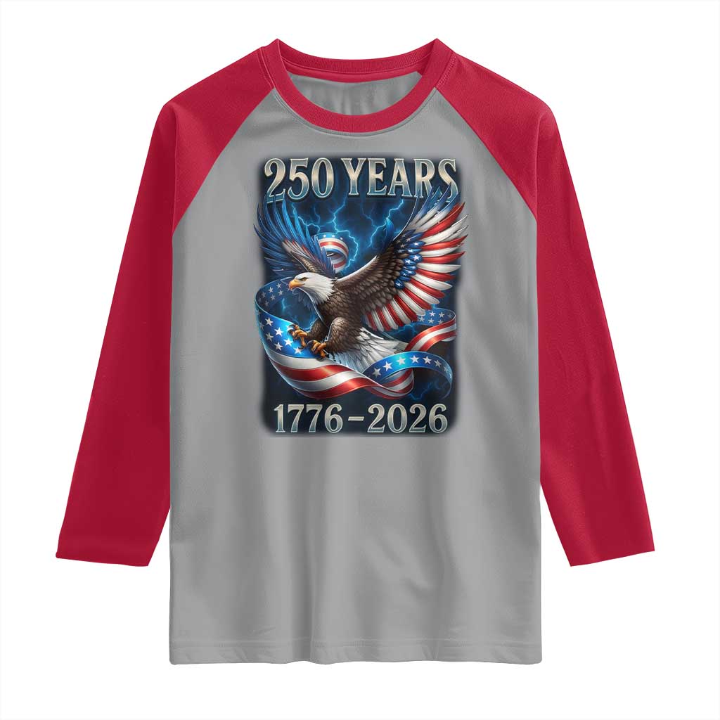 250 Years America Raglan Shirt Eagle and Flag 250th Anniversary USA Patriotic 1776 2026 - Wonder Print Shop