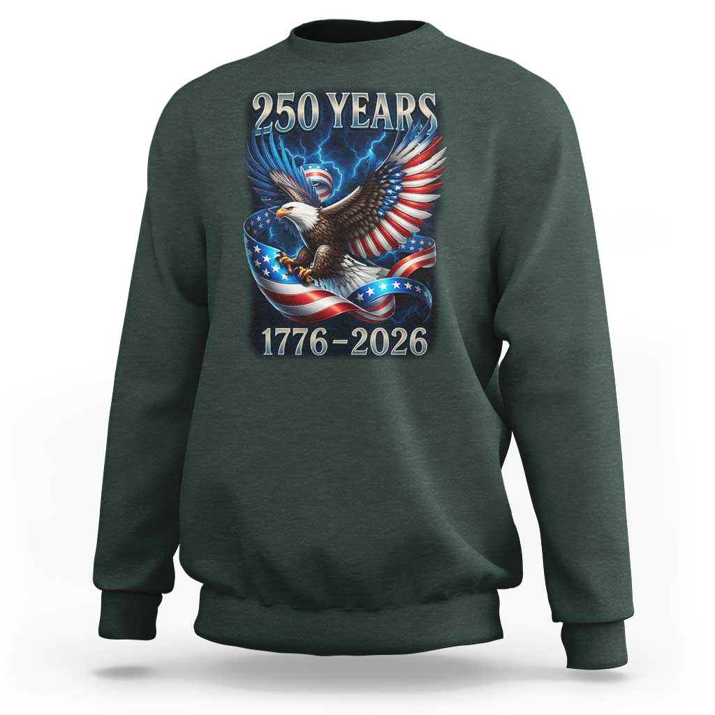 250 Years America Sweatshirt Eagle and Flag 250th Anniversary USA Patriotic 1776 2026 - Wonder Print Shop