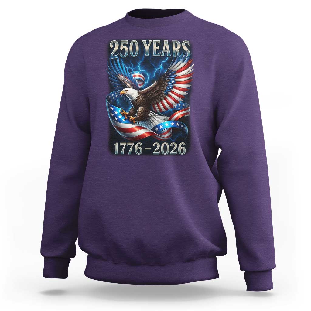 250 Years America Sweatshirt Eagle and Flag 250th Anniversary USA Patriotic 1776 2026 - Wonder Print Shop