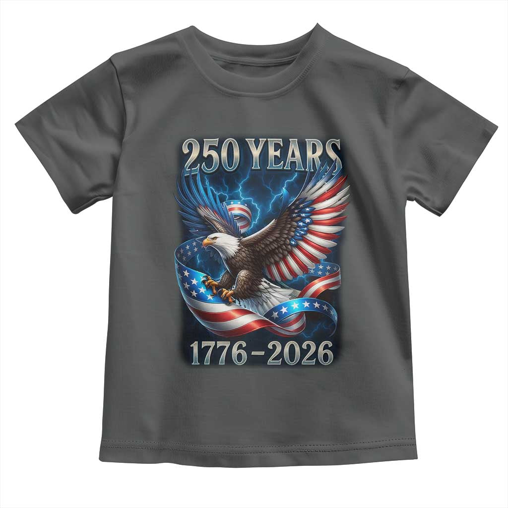 250 Years America Toddler T Shirt Eagle and Flag 250th Anniversary USA Patriotic 1776 2026 - Wonder Print Shop