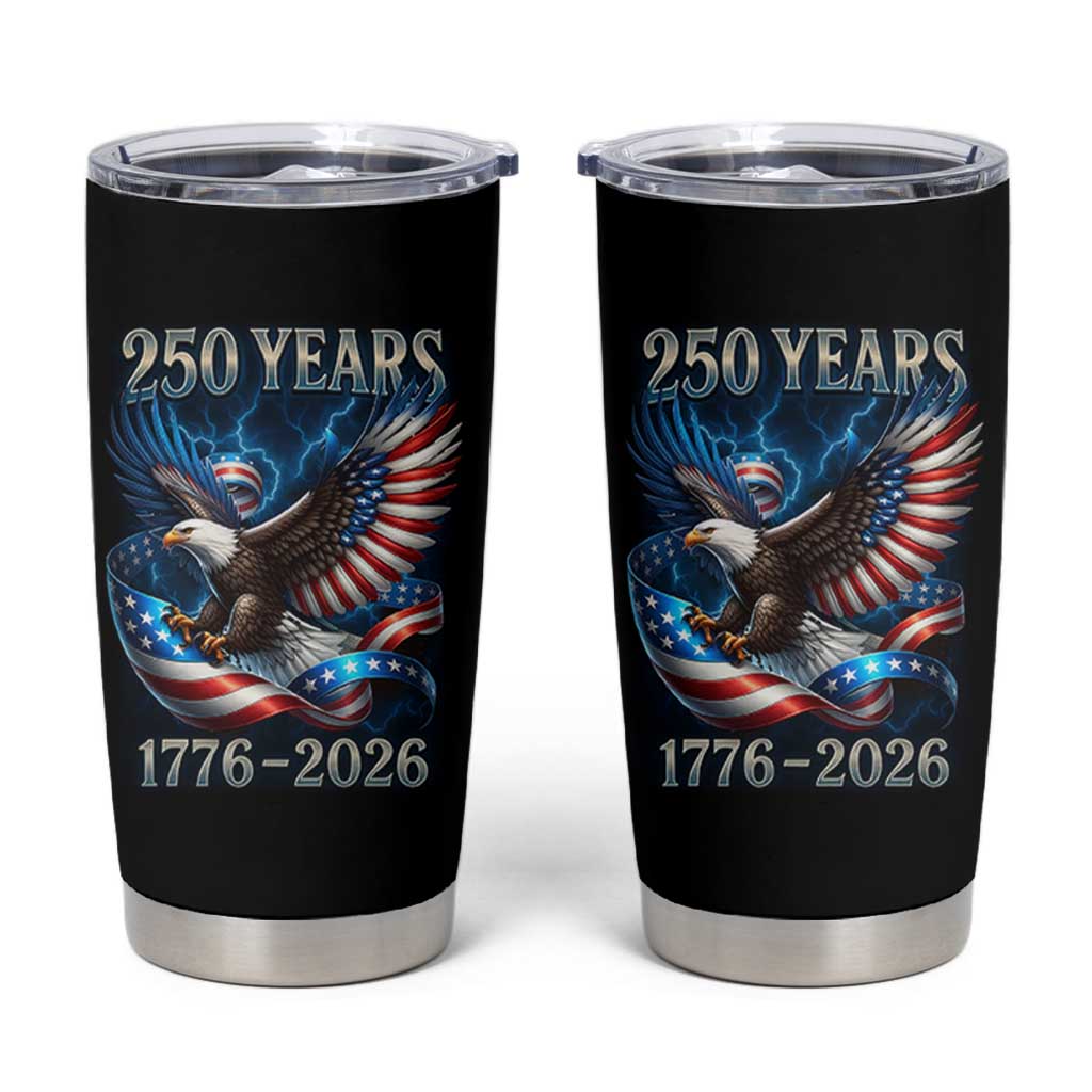 250 Years America Tumbler Cup Eagle and Flag 250th Anniversary USA Patriotic 1776 2026 - Wonder Print Shop