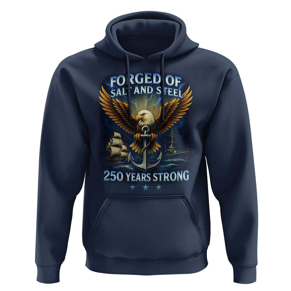 Navy Veteran 250th Anniversary Hoodie Forged of Salt and Steel US Naval Ships 250th Anniversary - Wonder Print Shop