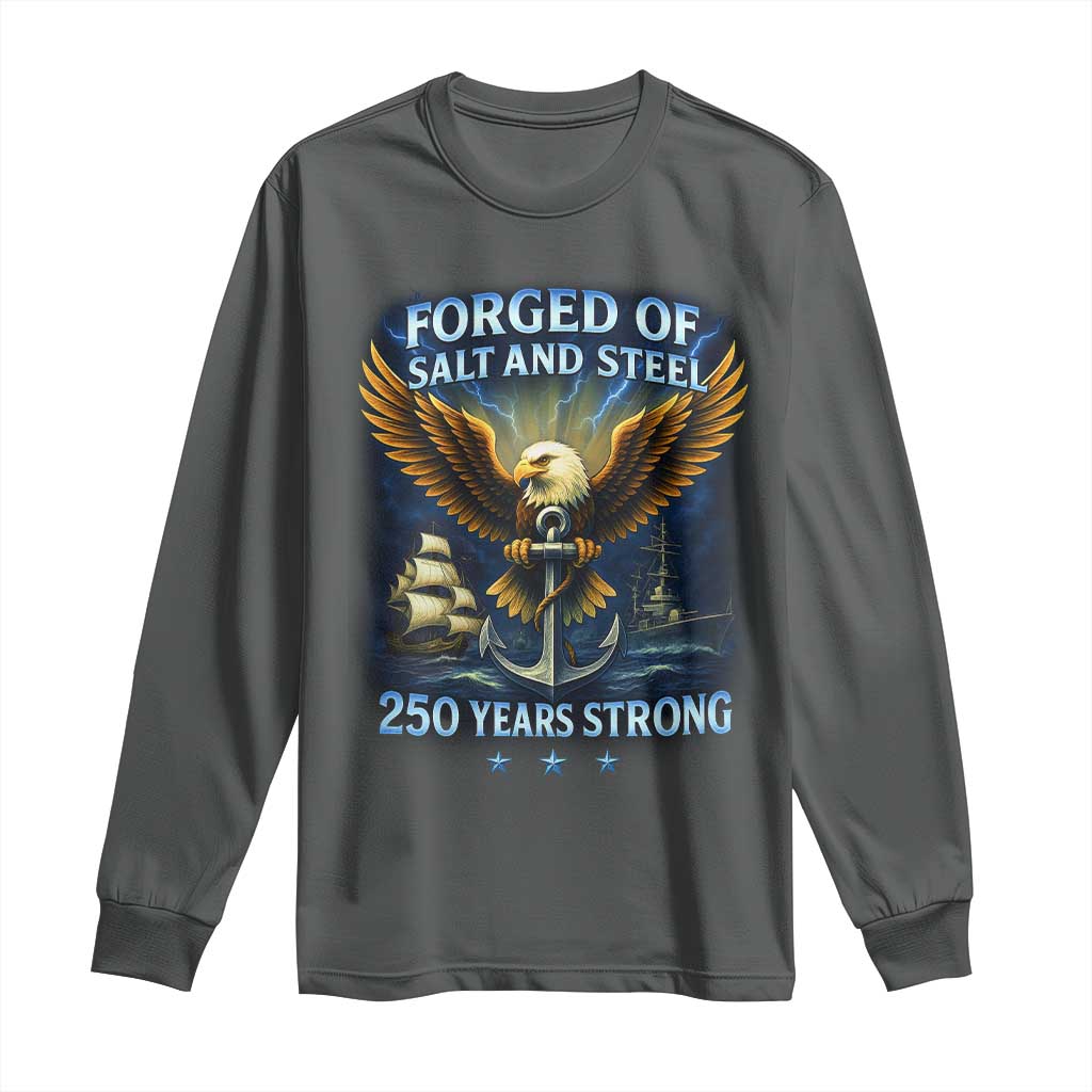 Navy Veteran 250th Anniversary Long Sleeve Shirt Forged of Salt and Steel US Naval Ships 250th Anniversary - Wonder Print Shop