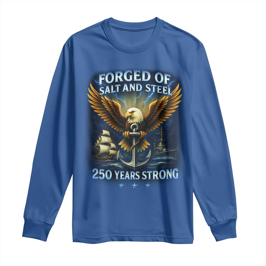 Navy Veteran 250th Anniversary Long Sleeve Shirt Forged of Salt and Steel US Naval Ships 250th Anniversary - Wonder Print Shop