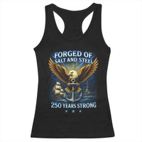 Navy Veteran 250th Anniversary Racerback Tank Top Forged of Salt and Steel US Naval Ships 250th Anniversary - Wonder Print Shop