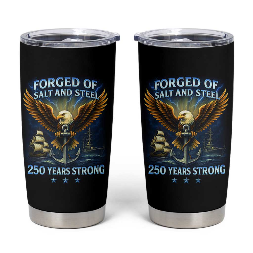 Navy Veteran 250th Anniversary Tumbler Cup Forged of Salt and Steel US Naval Ships 250th Anniversary - Wonder Print Shop