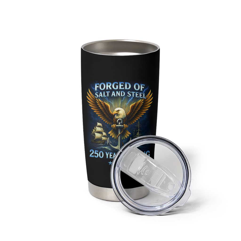 Navy Veteran 250th Anniversary Tumbler Cup Forged of Salt and Steel US Naval Ships 250th Anniversary - Wonder Print Shop