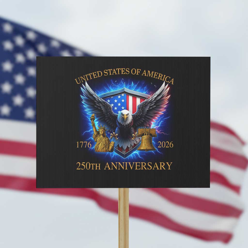 250 Years America Flag Protest Sign Eagle 250th Anniversary USA Patriotic 1776 2026 - Wonder Print Shop