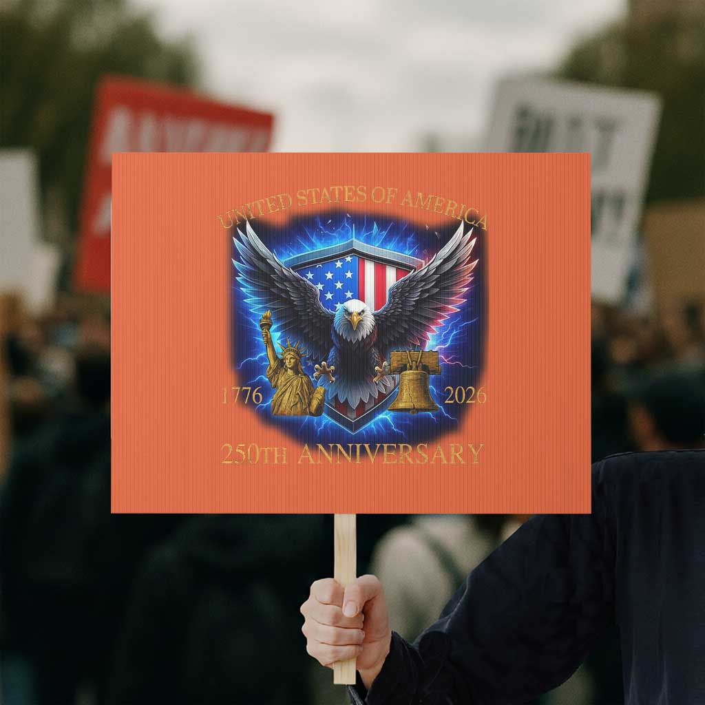 250 Years America Flag Protest Sign Eagle 250th Anniversary USA Patriotic 1776 2026 - Wonder Print Shop