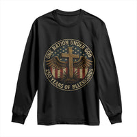 Blessings America 250 Years Long Sleeve Shirt One Nation Under God USA 250th Anniversary Patriotic Cross - Wonder Print Shop