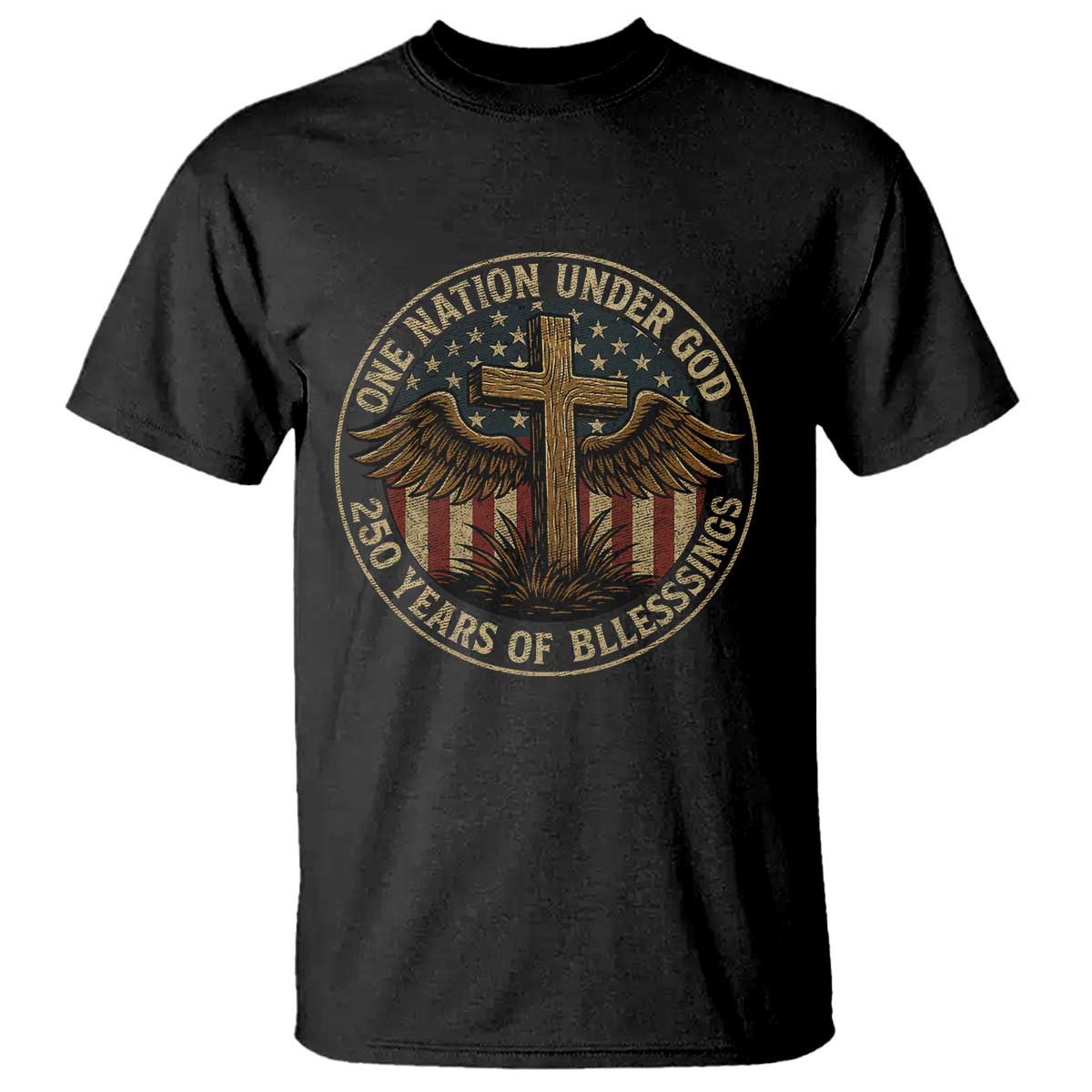 Blessings America 250 Years T Shirt One Nation Under God USA 250th Anniversary Patriotic Cross - Wonder Print Shop