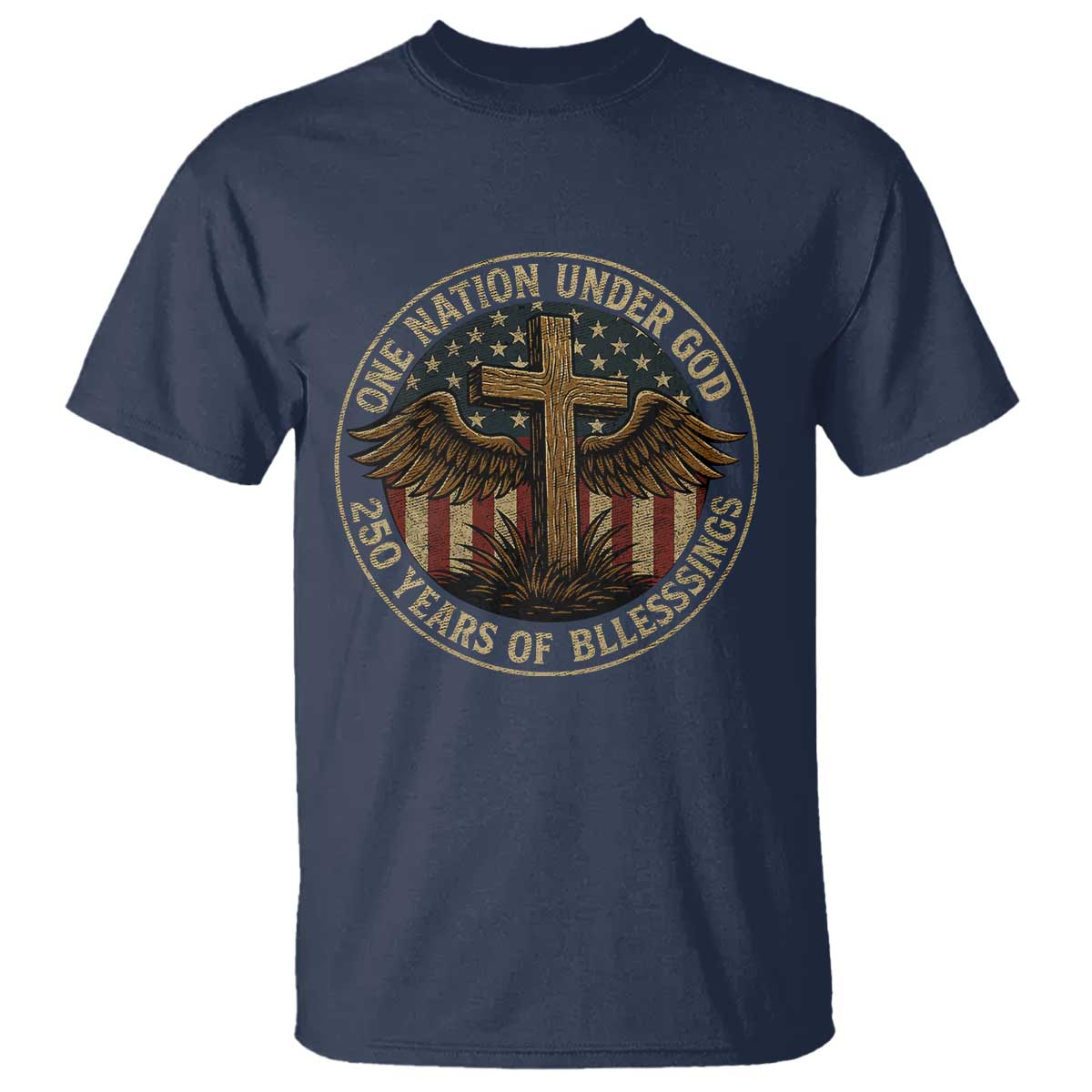 Blessings America 250 Years T Shirt One Nation Under God USA 250th Anniversary Patriotic Cross - Wonder Print Shop