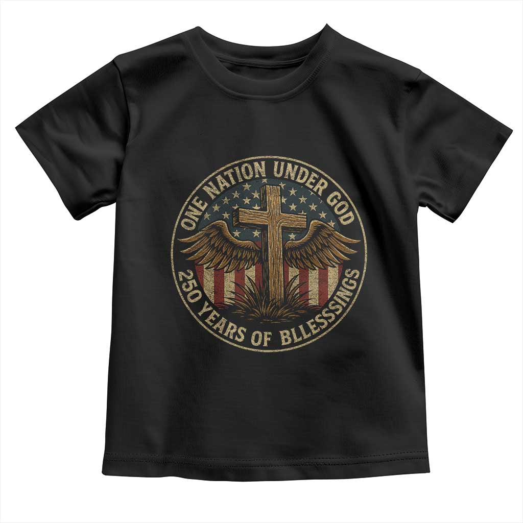 Blessings America 250 Years Toddler T Shirt One Nation Under God USA 250th Anniversary Patriotic Cross - Wonder Print Shop