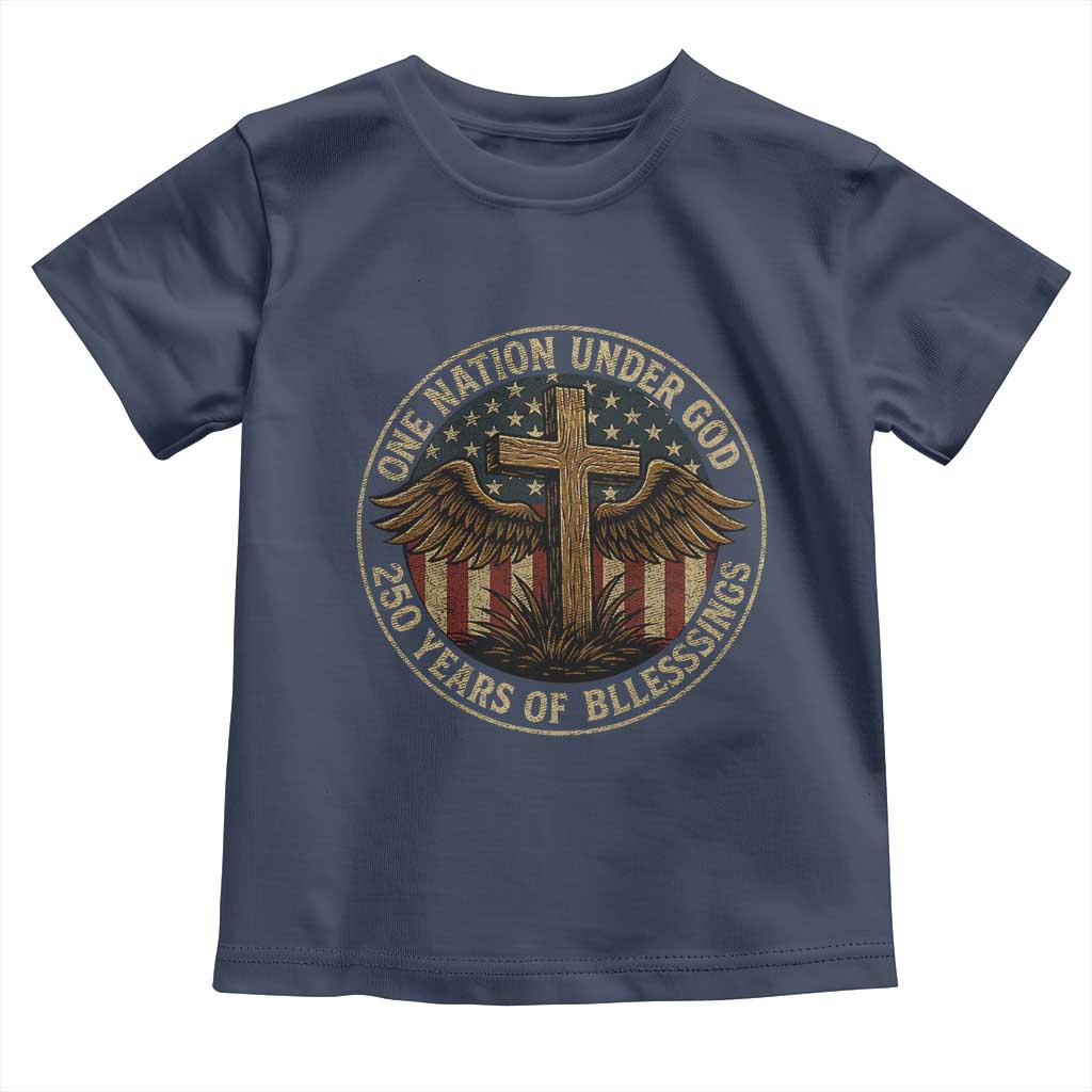 Blessings America 250 Years Toddler T Shirt One Nation Under God USA 250th Anniversary Patriotic Cross - Wonder Print Shop