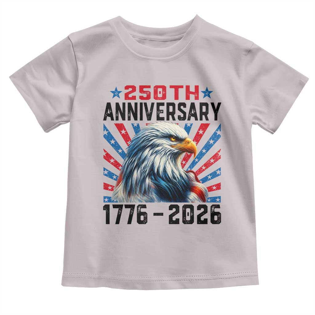 Eagle Flag America 250 Toddler T Shirt 1776-2026 250th Birthday - Wonder Print Shop