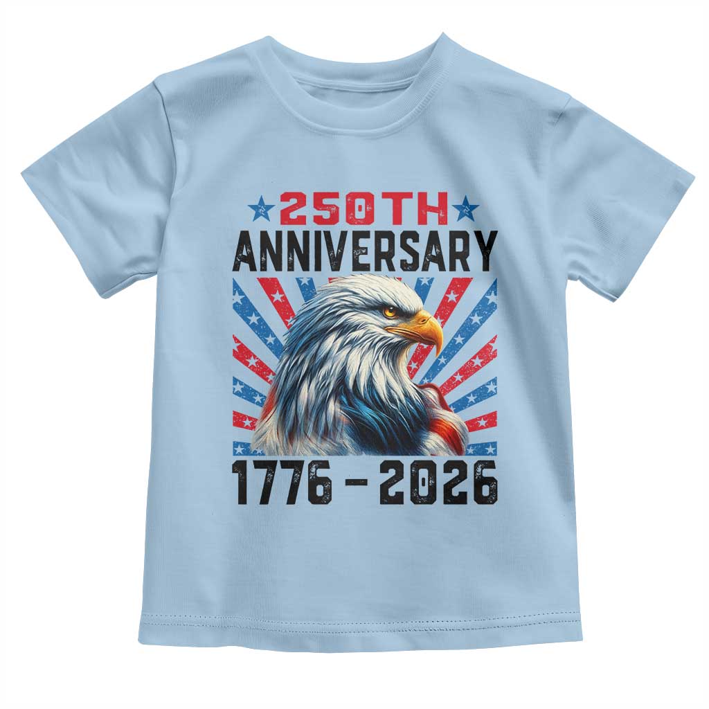 Eagle Flag America 250 Toddler T Shirt 1776-2026 250th Birthday - Wonder Print Shop