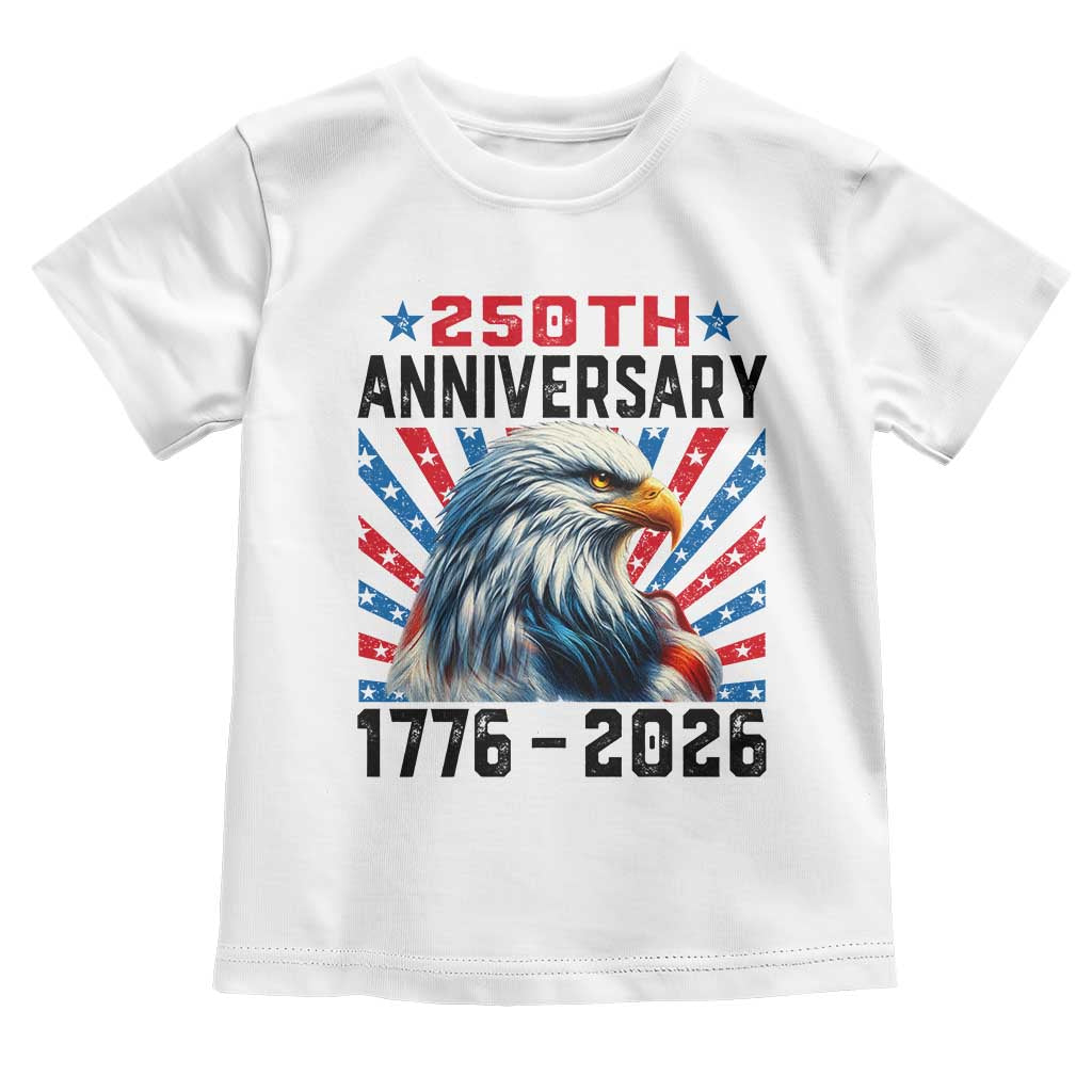 Eagle Flag America 250 Toddler T Shirt 1776-2026 250th Birthday - Wonder Print Shop