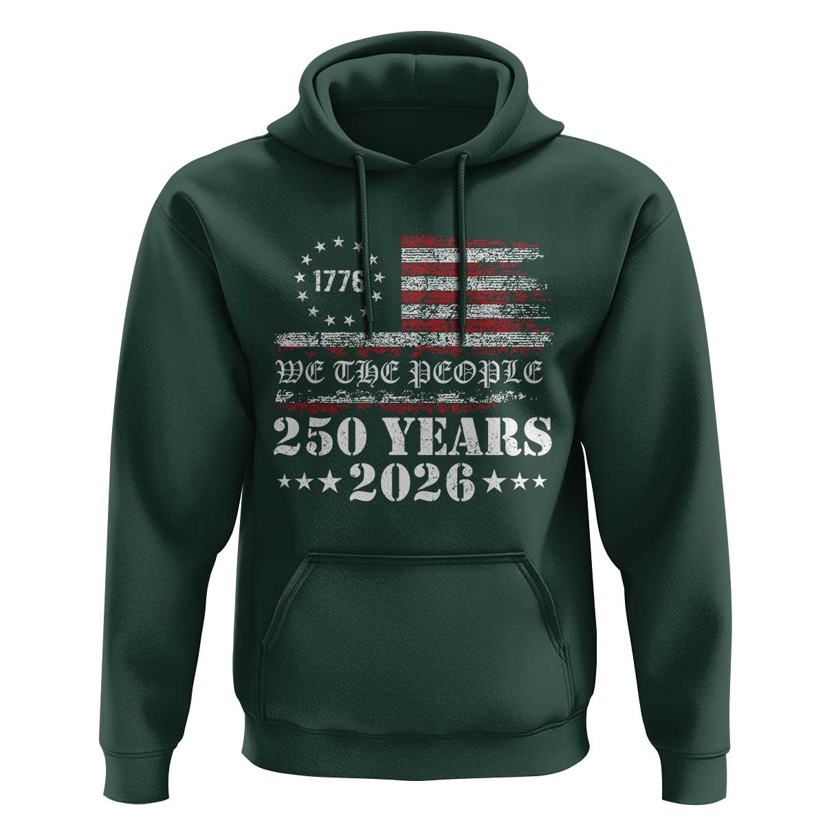 250 Years America Flag Hoodie USA 250th Anniversary Patriotic We The People 1776 2026 - Wonder Print Shop