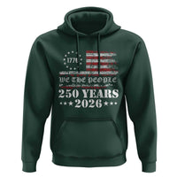 250 Years America Flag Hoodie USA 250th Anniversary Patriotic We The People 1776 2026 - Wonder Print Shop