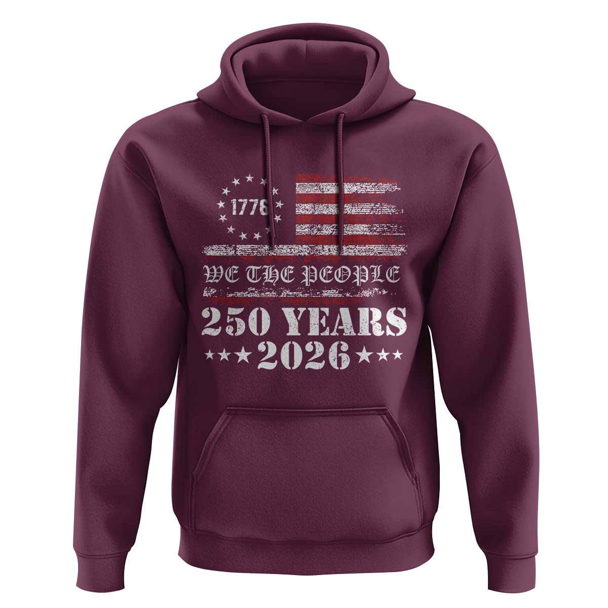 250 Years America Flag Hoodie USA 250th Anniversary Patriotic We The People 1776 2026 - Wonder Print Shop