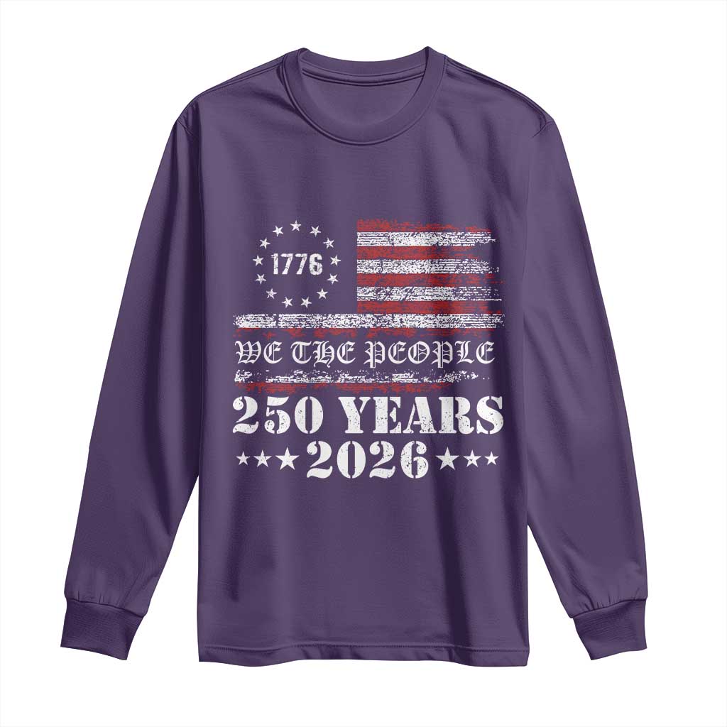 250 Years America Flag Long Sleeve Shirt USA 250th Anniversary Patriotic We The People 1776 2026 - Wonder Print Shop
