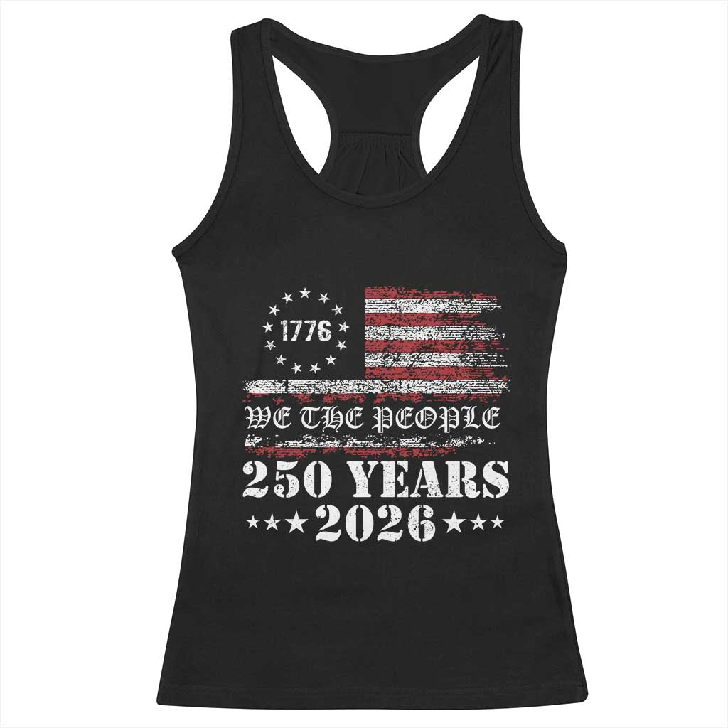 250 Years America Flag Racerback Tank Top USA 250th Anniversary Patriotic We The People 1776 2026 - Wonder Print Shop
