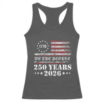 250 Years America Flag Racerback Tank Top USA 250th Anniversary Patriotic We The People 1776 2026 - Wonder Print Shop