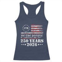 250 Years America Flag Racerback Tank Top USA 250th Anniversary Patriotic We The People 1776 2026 - Wonder Print Shop